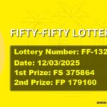 FIFTY-FIFTY LOTTERY RESULT | FF-132 | 12/03/2025